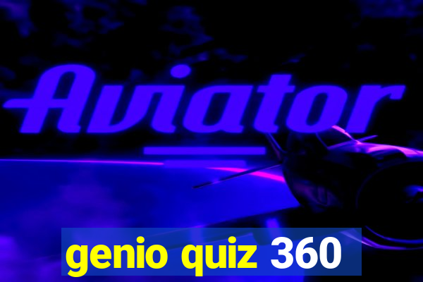 genio quiz 360